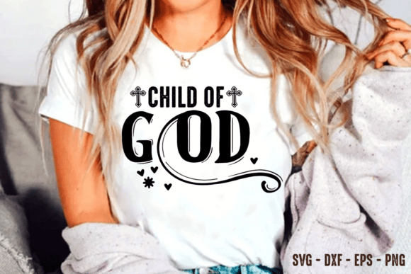 Child of God SVG PNG: Faith Graphics for T-Shirt Designs
