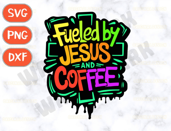 Fueled by Jesus and Coffee Graphics for T-Shirt Designs