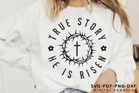 True Story Easter Graphics for T-Shirt Designs